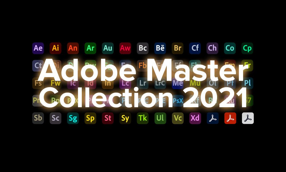 ادوبي ماستر كولكشن 2021 محدثة ومفعلة وتدعم العربية  Adobe Master Collection CC 2021 v13.04.2021 Win x64 Multilanguage