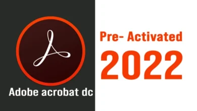 مفعل تلقائياAdobe Acrobat Pro DC 2022.001.20169 Pre-Activated