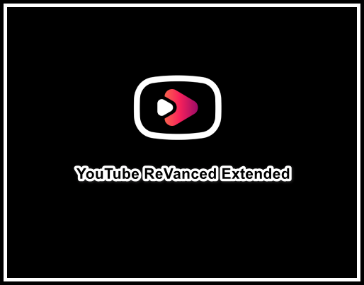 YouTube ReVanced Extended v18.11.35