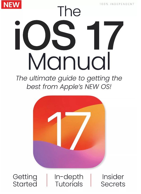 The iOS 17 Manual - 1st Edition, 2023
