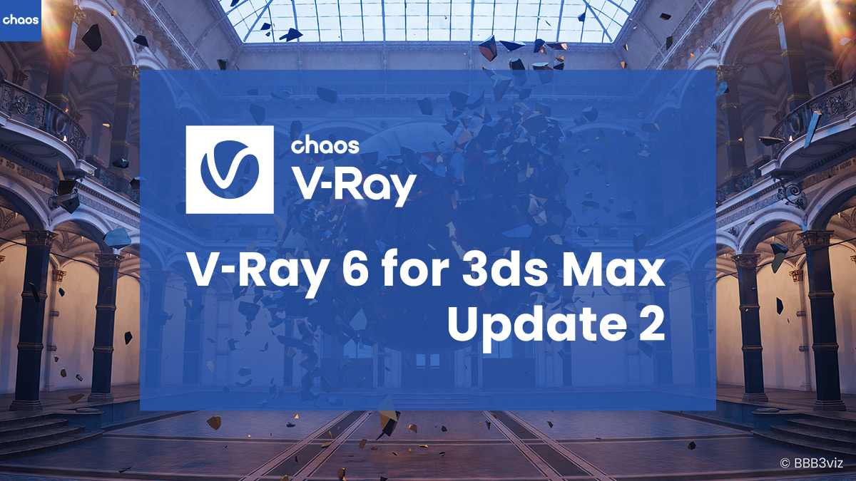 Chaos V-Ray 6 update 2 (6.20.03 build 32397) Scatter 4.0 (build 4.0.0.22310) LATEST for 3ds Max 2018 – 2024