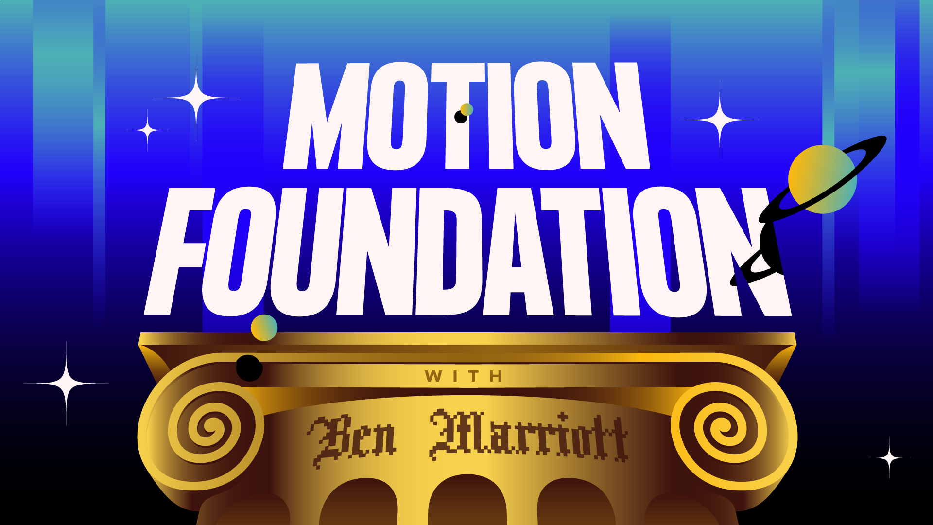 Free Download Motion Foundation by Ben Marriott Full Course