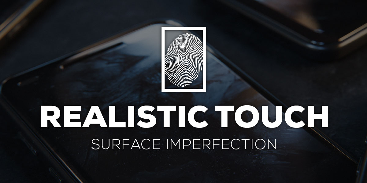 Realistic Touch - Surface Imperfection
