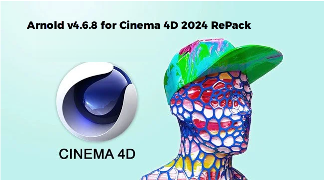 Arnold v4.6.8 for Cinema 4D 2024 RePack