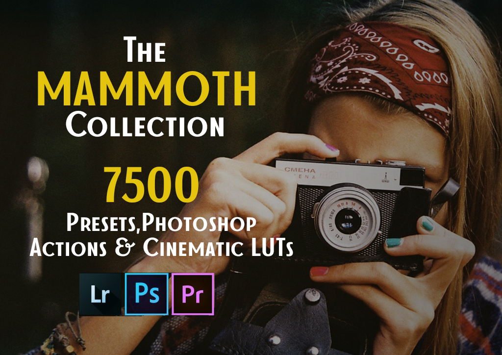 The Mammoth Collection: 7500 Lightroom Presets, Photoshop Actions and Cinematic LUTs