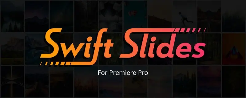 Aescripts - Swift Slides v1.1.0 for Premiere Pro