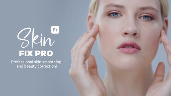 Videohive Skin Fix Pro for Premiere Pro - 59048486