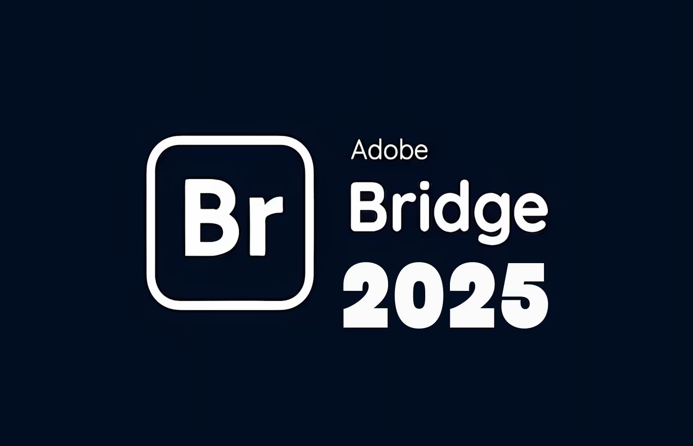 Adobe Bridge 2025 v15.1.2 (x64) Multilingual