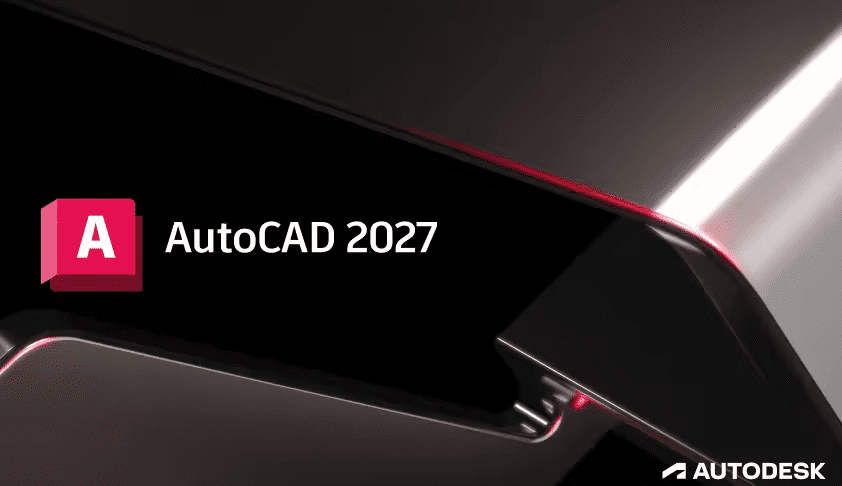 تحميل Autodesk AutoCAD 2027 x64 النسخة الأحدث للأداء الذكي والابتكار المعماري