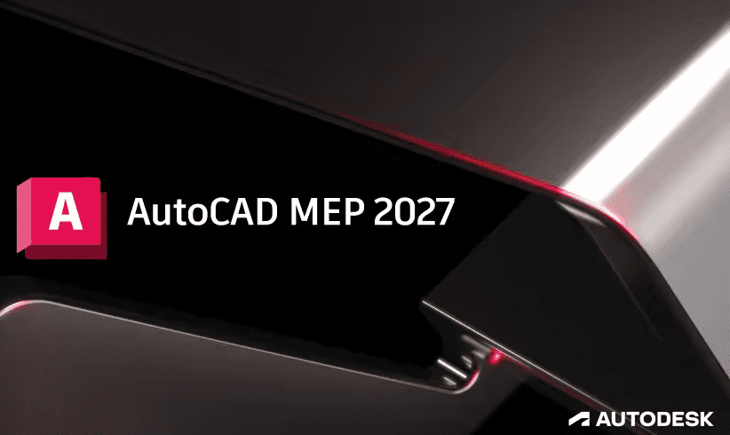 تحميل Autodesk AutoCAD MEP 2027 x64 الحل المتكامل لأنظمة MEP المعقدة