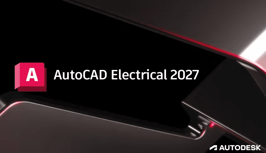 تحميل Autodesk AutoCAD Electrical 2027 x64 النسخة الكاملة لإدارة الدوائر الكهربائية بذكاء