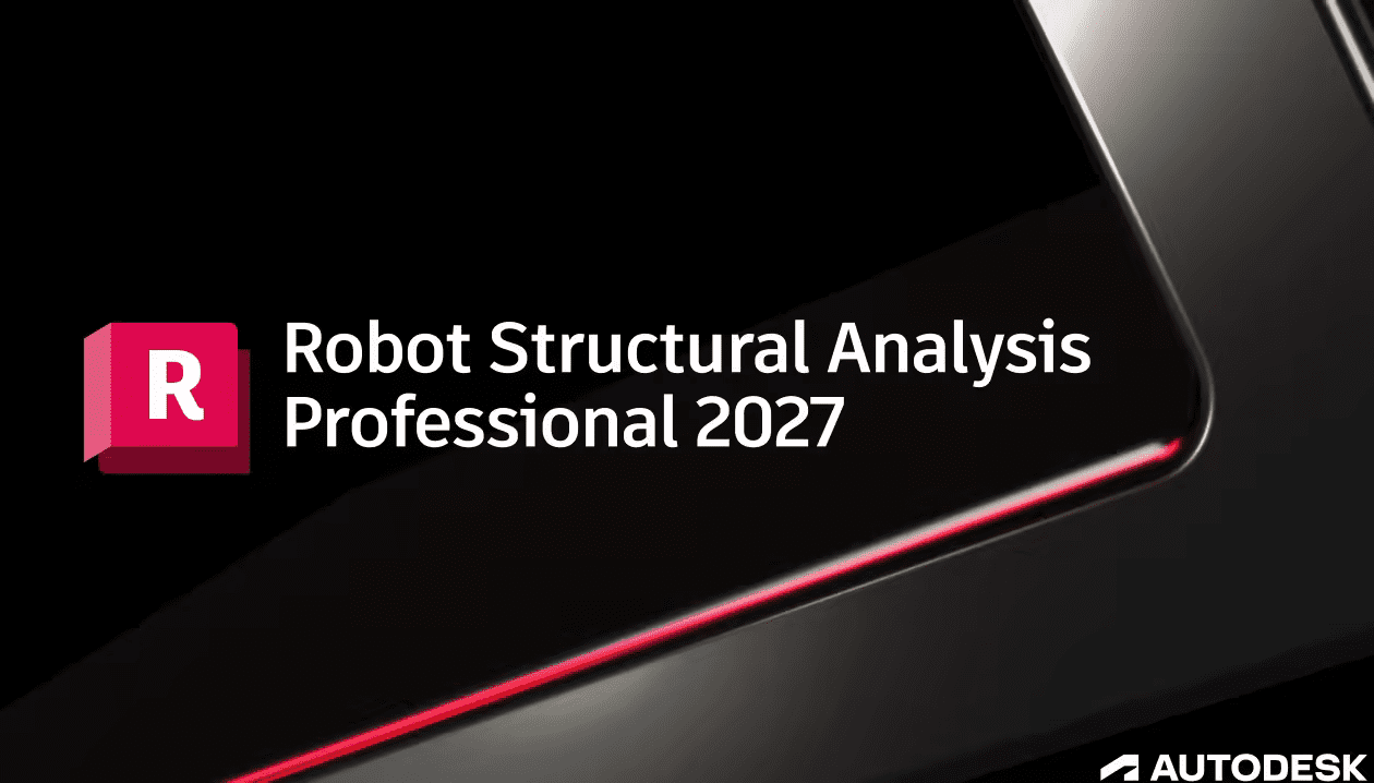 تحميل Autodesk Robot Structural Analysis Professional 2027 كامل | الحل الأكثر تقدماً للتحليل الإنشائي