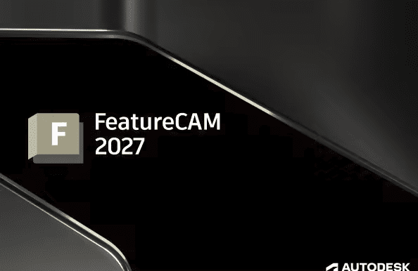 تحميل Autodesk FeatureCAM Ultimate 2027 (x64) – الإصدار الأحدث والأذكى