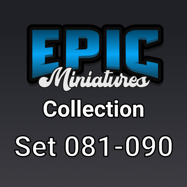 Epic Miniatures Collection: Set 081-090 1 Epic Miniatures Collection: Set 081-090